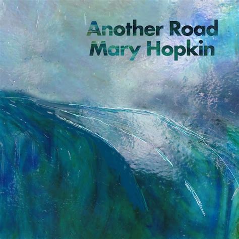 mary hopkin 2022|Another Road